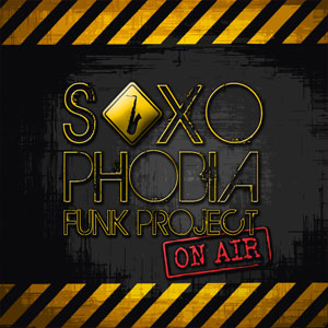 Saxophobia Funk Project - On Air