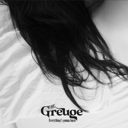 The Greuge - Everything's gonna burn
